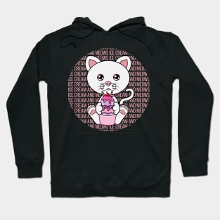 All I Need is ice cream and cats, ice cream and cats, ice cream and cats lover Hoodie